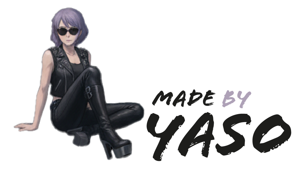 Made by Yaso